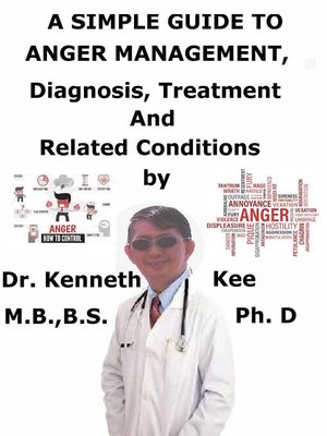 cover image of A Simple Guide to Anger Management, Diagnosis, Treatment and Related Conditions